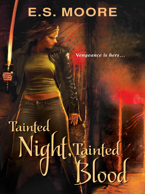 Title details for Tainted Night, Tainted Blood by E.S. Moore - Available